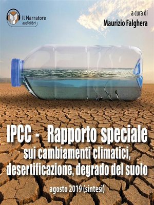 cover image of IPCC--Rapporto speciale sui cambiamenti climatici, desertificazione, degrado del suolo